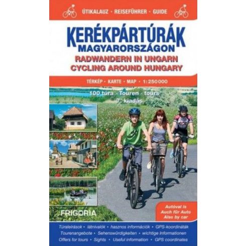 : Kerékpártúrák Magyarországon atlasz-útikalauz (1:250 000) - 8. aktualizált kiadás