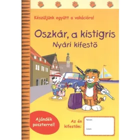   Sipos Ildikó: Oszkár, a kistigris - Nyári kifestő /Készüljük együtt a vakációra!