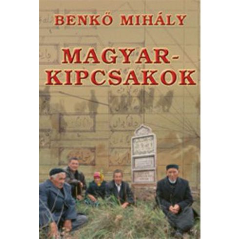 Benkő Mihály: Magyar-kipcsakok