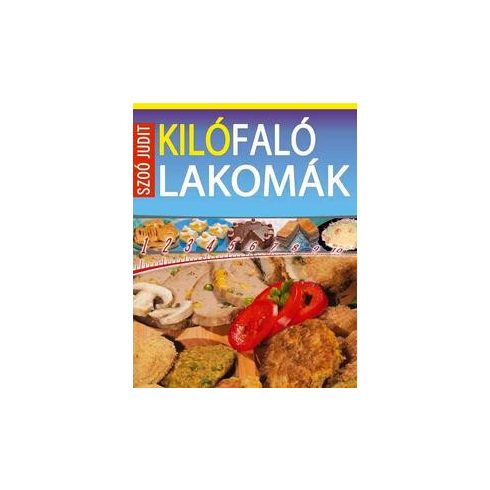 Szoó Judit: Kilófaló lakomák - 2. kiadás