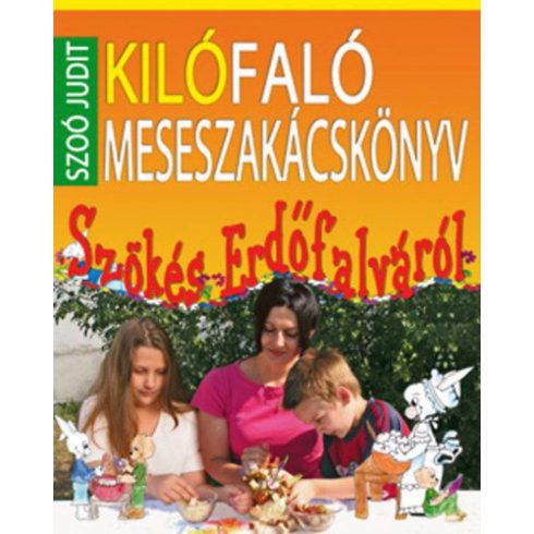 Szoó Judit: Kilófaló meseszakácskönyv