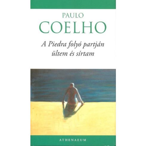 Paulo Coelho: A Piedra folyó partján ültem és sírtam