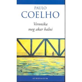 Paulo Coelho: Veronika meg akar halni