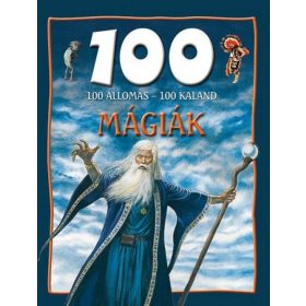 Hertelendy Csaba: 100 állomás - 100 kaland - Mágiák