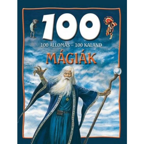 Hertelendy Csaba: 100 állomás - 100 kaland - Mágiák