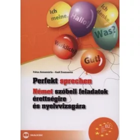   Fótos Annamária, Gaál Zsuzsanna: Perfekt sprechen - Német szóbeli feladatok érettségire és nyelvvizsgára