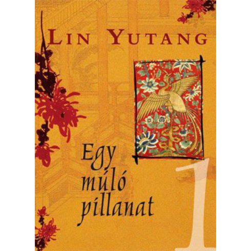 Lin Yutang: Egy múló pillanat 1-2.
