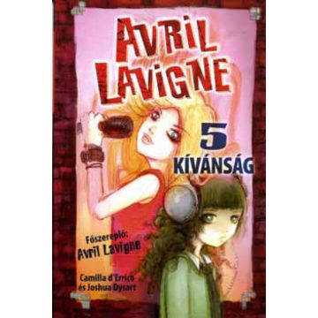   Camilla d'Errico, Joshua Dysart: Avril Lavigne - 5 kívánság