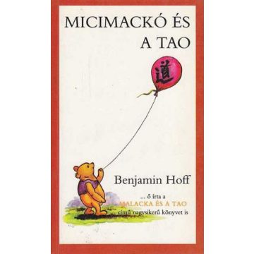 Benjamin Hoff: Micimackó és a Tao