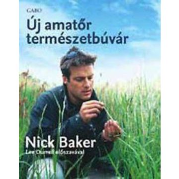 Nick Baker: Új amatőr természetbúvár