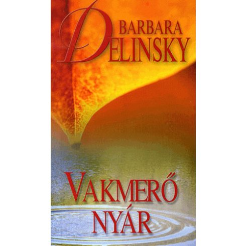 Barbara Delinsky: Vakmerő nyár