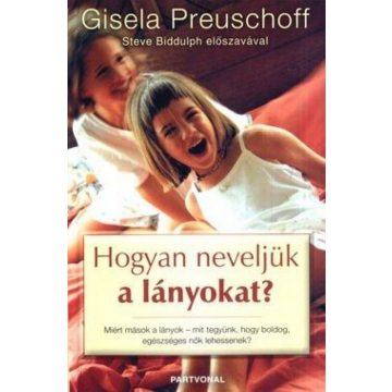 Gisela Preuschoff: Hogyan neveljük a lányokat?