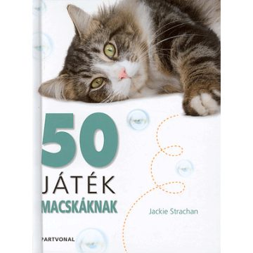 Jackie Strachan: 50 játék macskáknak