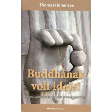 Thomas Hohensee: Buddhának volt ideje!
