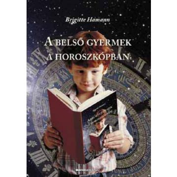 Brigitte Hamann: A belső gyermek a horoszkópban