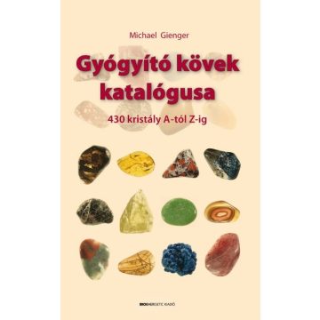 Michael Gienger: Gyógyító kövek katalógusa