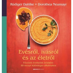   Dorothea Neumayr, Ruediger Dahlke: Evésről, ivásról és az életről