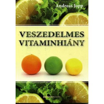 Andreas Jopp: Veszedelmes vitaminhiány