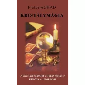 Frater Achad: Kristálymágia