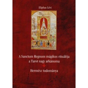   Lévi Eliphas: A Sanctum Regnum mágikus rituáléja - Hermész tudománya