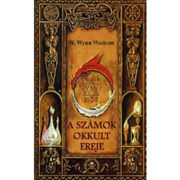 W. Wynn Westcott: A számok okkult ereje