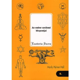 Manly Palmer Hall: Az ember szellemi központjai 9.