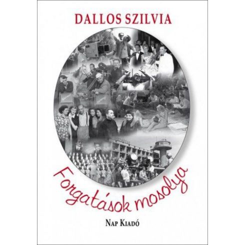Dallos Szilvia: Forgatások mosolya - Anekdoták a magyar film történetéből