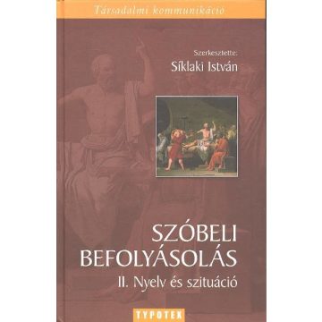   Síklaki István: Szóbeli befolyásolás II. /Nyelv és szituáció