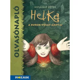   MS-1466: OLVASÓNAPLÓ - HELKA - A BUROK-VÖLGY ÁRNYAI (NYULÁSZ PÉTER)