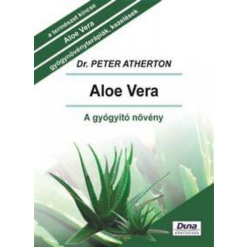 Dr. Peter Atherton: Aloe vera - A gyógyító növény