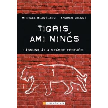 Andrew Dilnot, Michael Blastland: Tigris, ami nincs