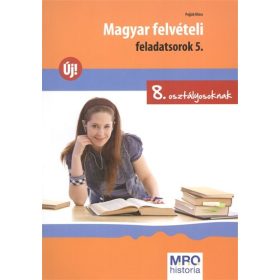   Pojják Klára: Magyar felvételi feladatsorok 5. - 8. osztályosoknak