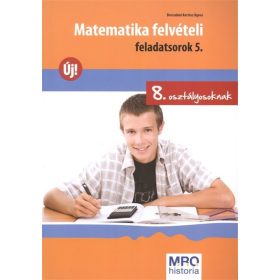   Brecsokné Kertész Ágnes: Matematika felvételi feladatsorok 5. - 8 osztályosoknak