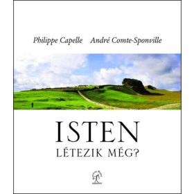   Philippe Capelle – André Comte-Sponville: Isten létezik-e még? (antikvár)