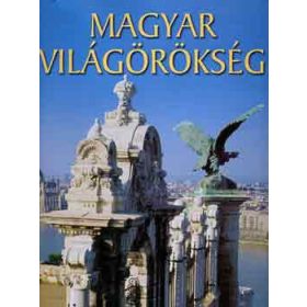   Gáspár Zsuzsa (szerk.): Magyar Világörökség (szépséghibás)