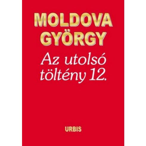 Moldova György: Az utolsó töltény 12.