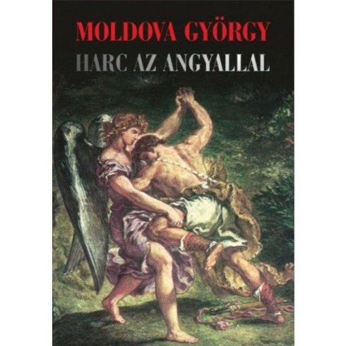 Moldova György: Harc az angyallal