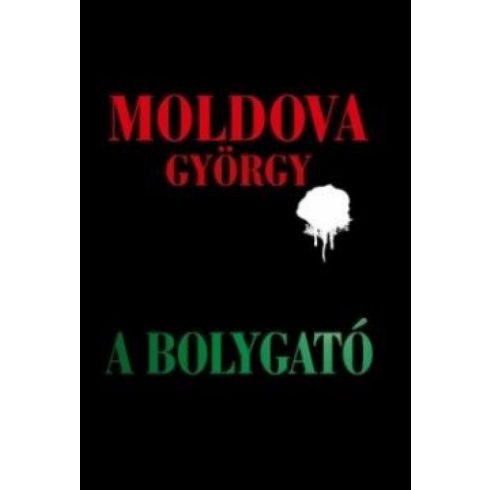 Moldova György: A bolygató