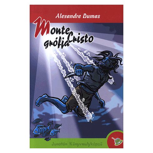 Alexandre Dumas: Monte Cristo grófja