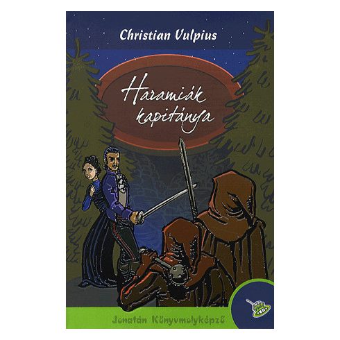 Christian Vulpius: Haramiák kapitánya