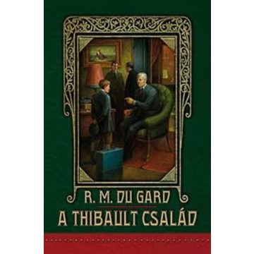 Roger Martin DuGard: A Thibault család 1-2.