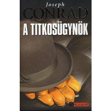 Joseph Conrad: A titkosügynök