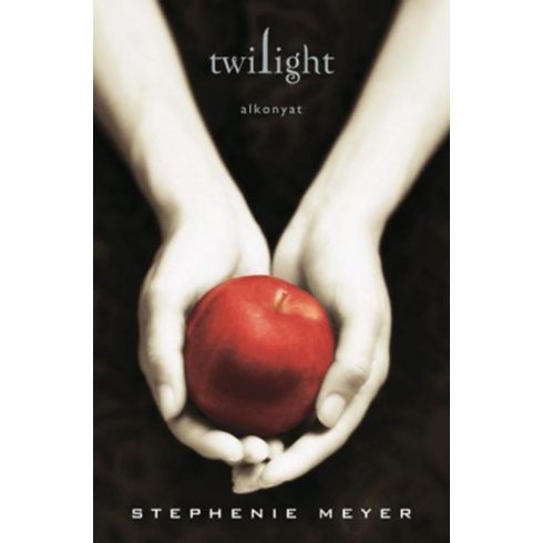 Stephenie Meyer: Twillight - Alkonyat