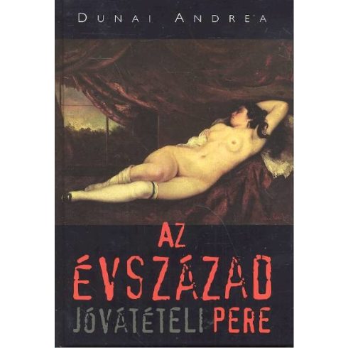 Dunai Andrea: AZ ÉVSZÁZAD JÓVÁTÉTELI PERE