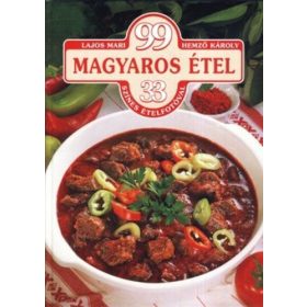   Lajos Mari – Hemző Károly: 99 magyaros étel 33 színes ételfotóval (antikvár)