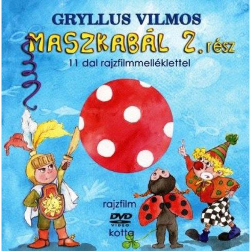 Gryllus Vilmos: Maszkabál 2. rész