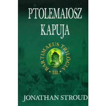 Jonathan Stroud: Ptolemaiosz kapuja