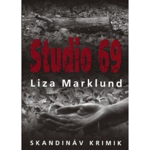 Liza Marklund: Studio 69