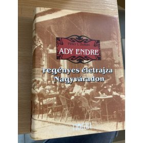   Péter I. Zoltán: Ady Endre regényes életrajza Nagyváradon (antikvár)