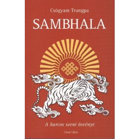 Csögyam Trungpa: Sambhala /A harcos szent ösvénye